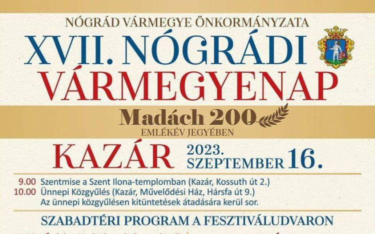 Nógrád Vármegye Önkormányzata az idei évben Kazáron rendezi meg az immáron XVII. Nógrádi Vármegyenapot.